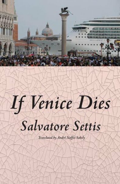 If Venice Dies Settis
