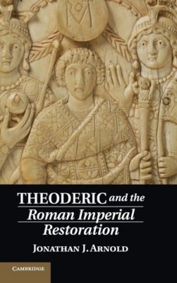 Theoderic and the Roman Imperial Restauration