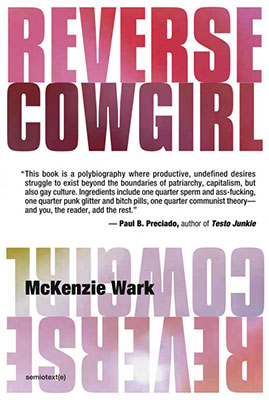 McKenzie Wark, Reverse Cowgirl (Autonomedia 2020), 200 blz.