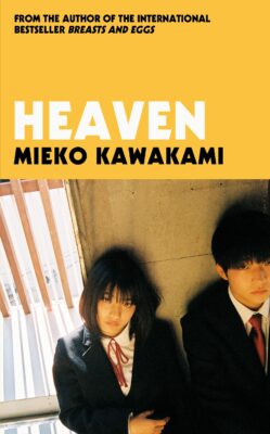 Mieko Kawakami, Heaven (vert. Sam Bett & David Boyd, Picador 2021), 167 blz.