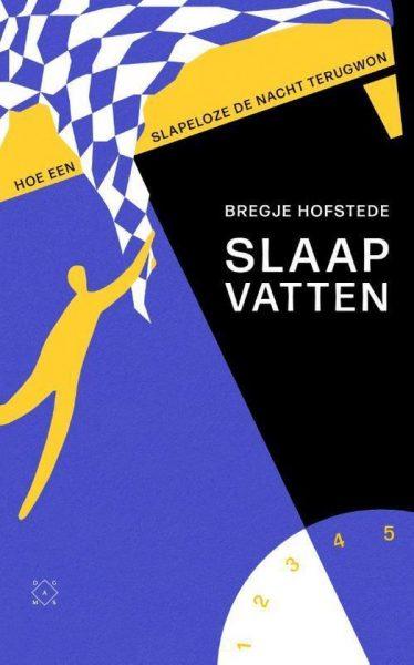 Bregje Hofstede, Slaap vatten- hoe een slapeloze de nacht terugwon